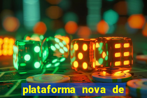 plataforma nova de jogos de aposta